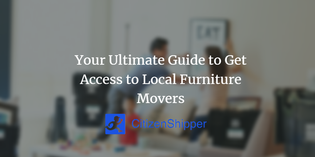 https://citizenshipper.com/blog/furniture-shipping-company