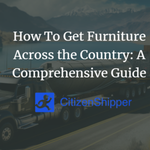 https://citizenshipper.com/blog/furniture-shipping-company